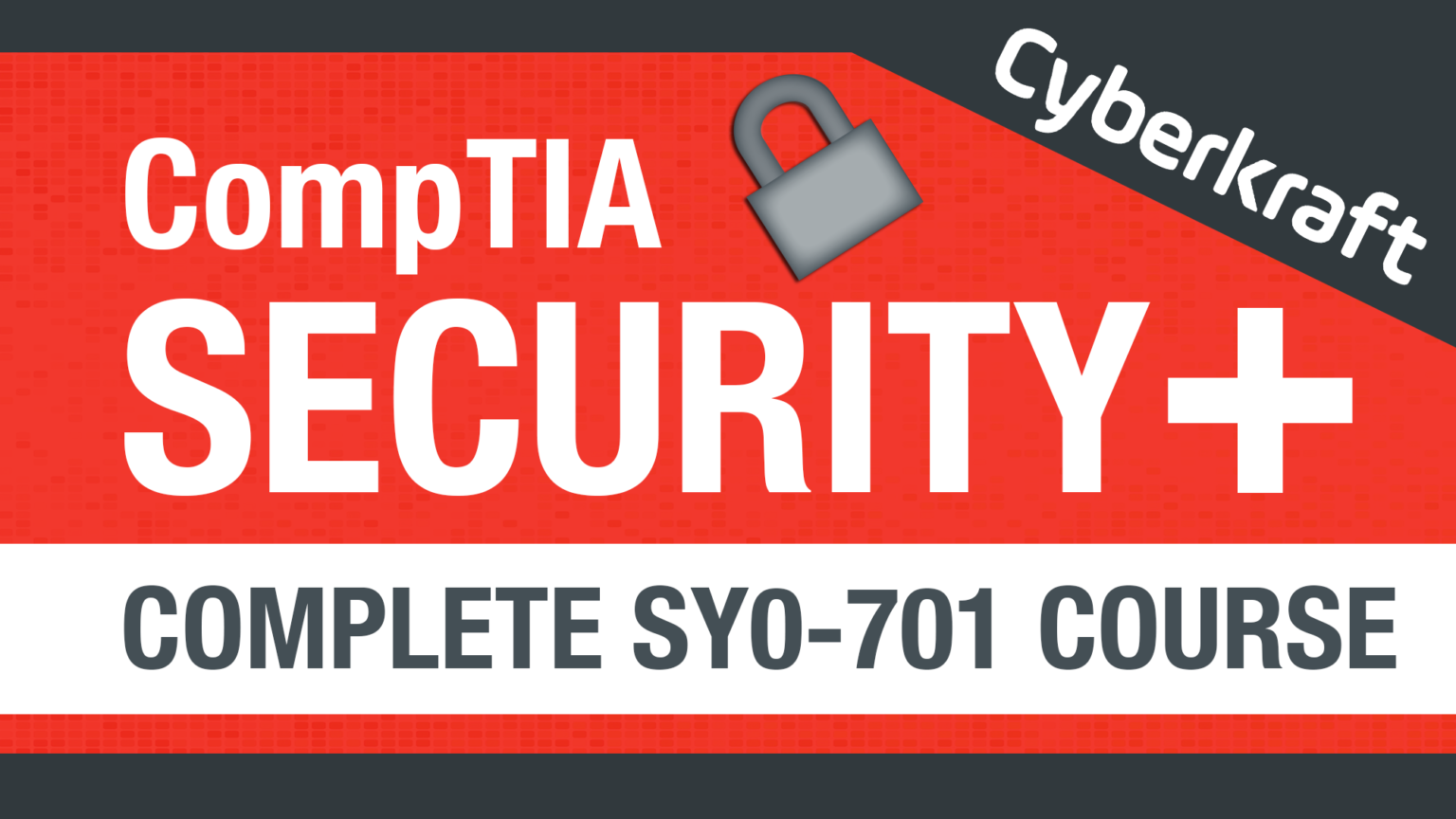 Comptia Security Complete Course Sy0 701 Cyberkrafttraining