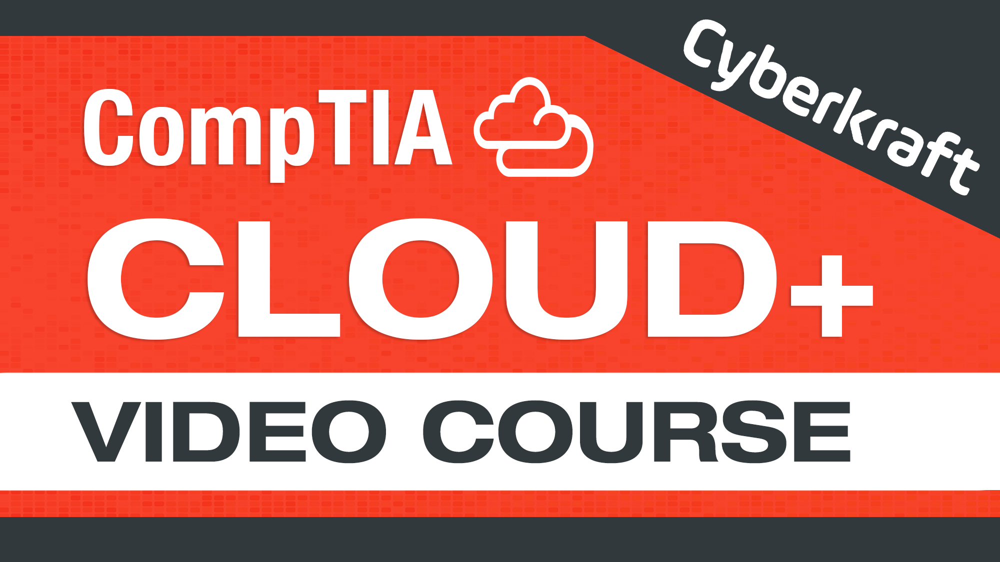 CompTIA Cloud+ Video Course Graphic